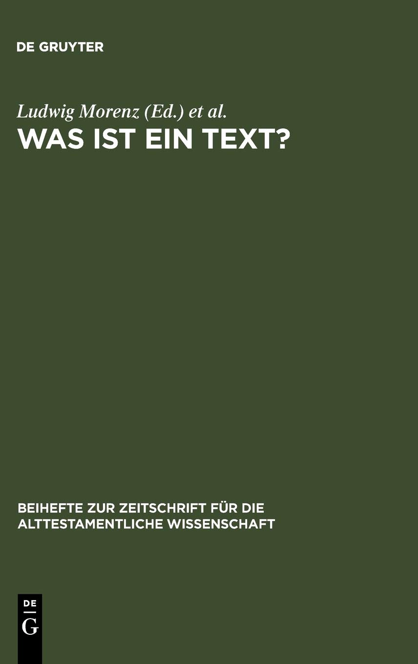 Was ist ein Text?: Alttestamentliche, ägyptologische und altorientalistische Perspektiven
