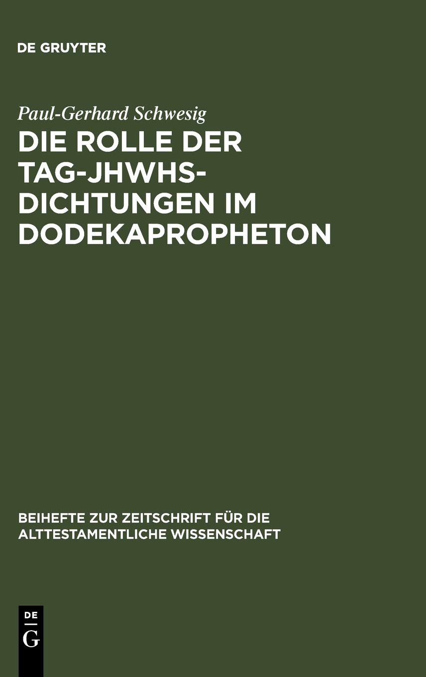 Die Rolle der Tag-JHWHs-Dichtungen im Dodekapropheton