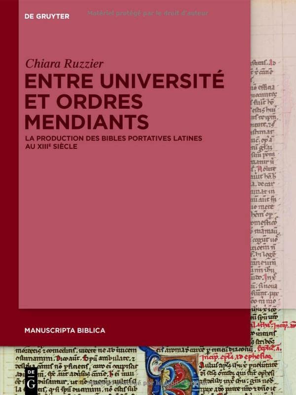 Entre Université et Ordres mendiants: La production des bibles portatives latines au XIIIe siècle