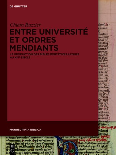 Entre Université et Ordres mendiants: La production des bibles portatives latines au XIIIe siècle