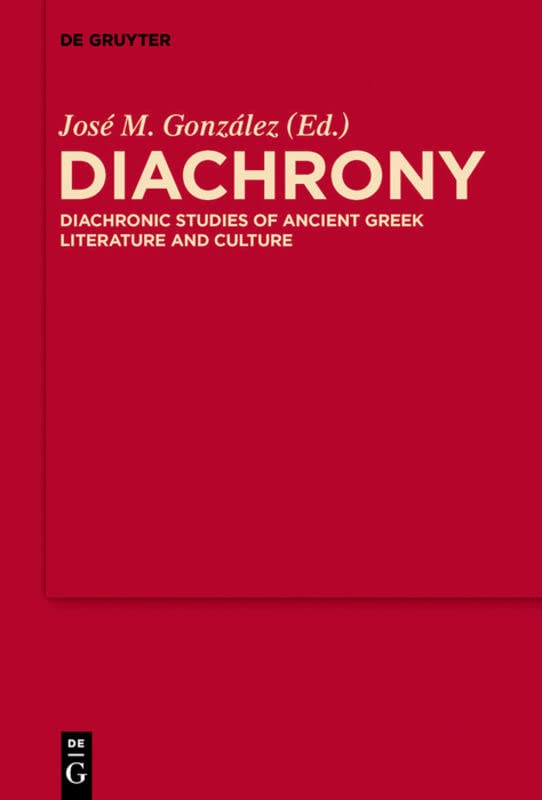 Diachrony: Diachronic Studies of Ancient Greek Literature and Culture