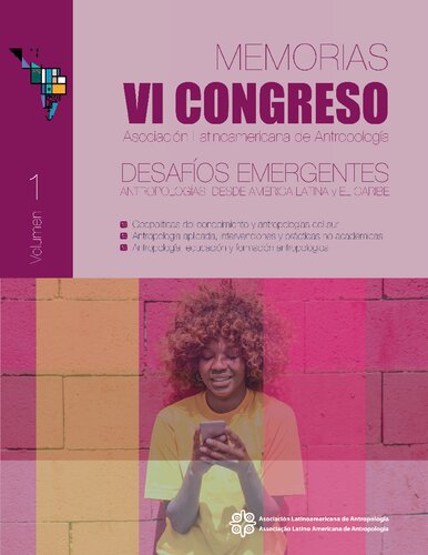 ACTAS VI CONGRESO ALA: Desafíos emergentes: antropologías desde América Latina y el Caribe. Memorias del VI Congreso de la Asociación Latinoamericana de Antropología, 2021