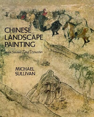 Chinese Landscape Painting: In the Sui and Tang Dynasties