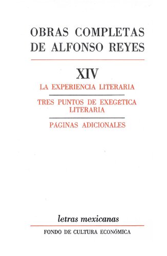 Obras Completas, XIV: La Experiencia Literaria. Tres Puntos de Exegetica Literaria. Paginas Adicionales
