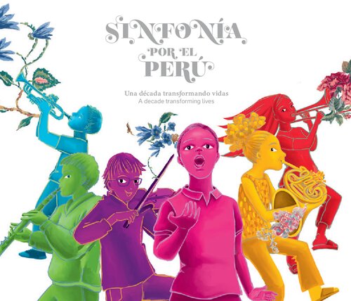 Sinfonía por el Perú. Una década transformando vidas/ A decade transforming lives