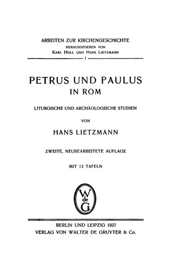 Petrus und Paulus in Rom. Liturgische und archäologische Studien