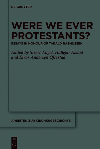 Were We Ever Protestants?: Essays in Honour of Tarald Rasmussen