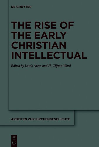 The Rise of the Early Christian Intellectual