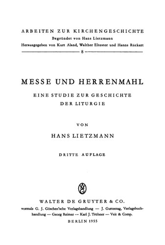 Messe und Herrenmahl. Eine Studie zur Geschichte der Liturgie