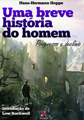 Uma Breve História do Homem: Progresso e Declínio