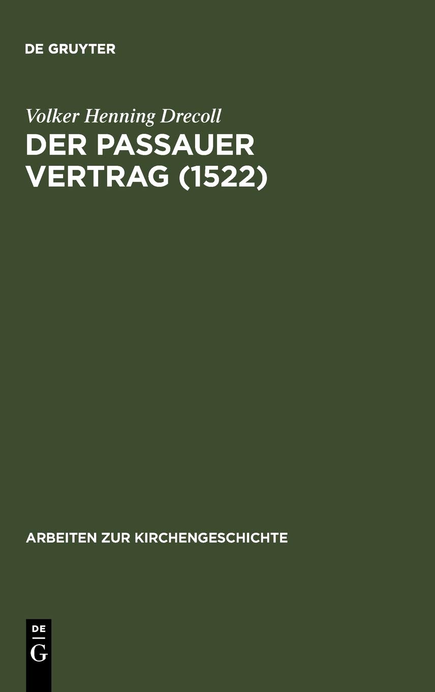 Der Passauer Vertrag (1552): Einleitung und Edition