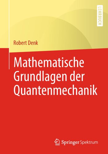 Mathematische Grundlagen der Quantenmechanik