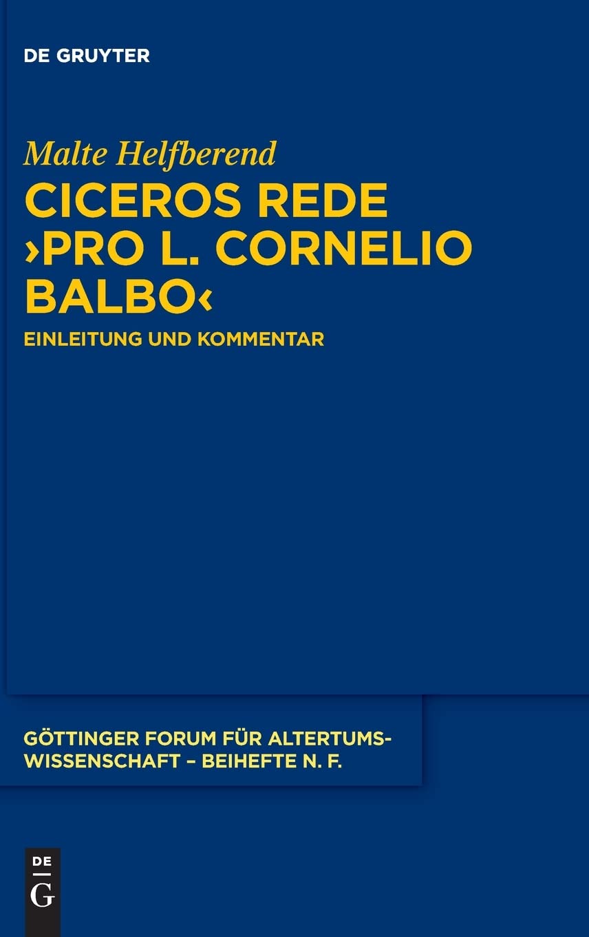 Ciceros Rede »Pro L. Cornelio Balbo«: Einleitung und Kommentar