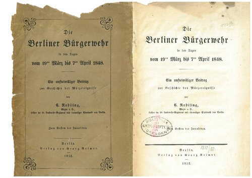 Die Berliner Bürgerwehr in den Tagen vom 19ten März bis zum 7ten April 1848 : Ein unfreiwilliger Beitrag zur Geschichte der Märzereignisse