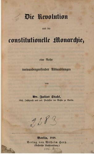 Die Revolution und die constitutionelle Monarchie: eine Reihe ineinandergreifender Abhandlungen