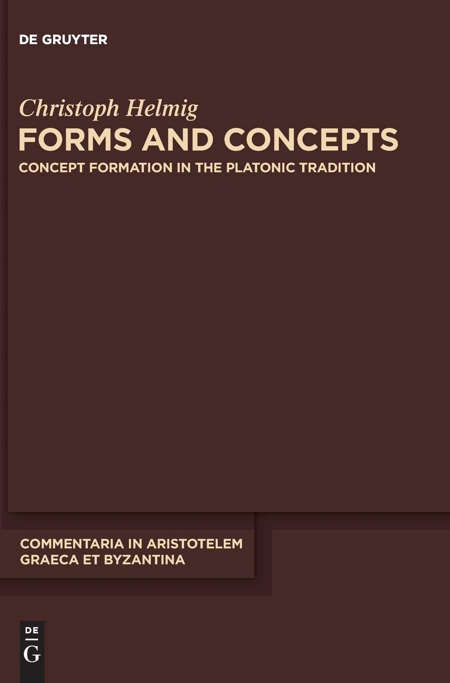 Forms and Concepts: Concept Formation in the Platonic Tradition