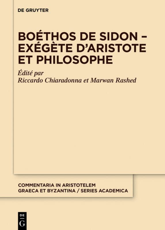 Boéthos de Sidon – Exégète d’Aristote et philosophe: Exégète D’aristote Et Philosophe