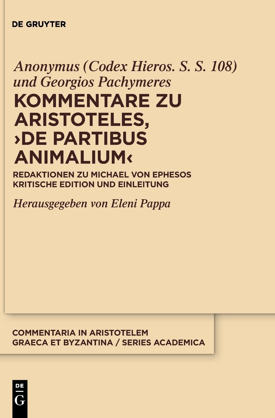 Kommentare zu Aristoteles,  ›De partibus animalium‹: Redaktionen zu Michael von Ephesos. Kritische Edition und Einleitung
