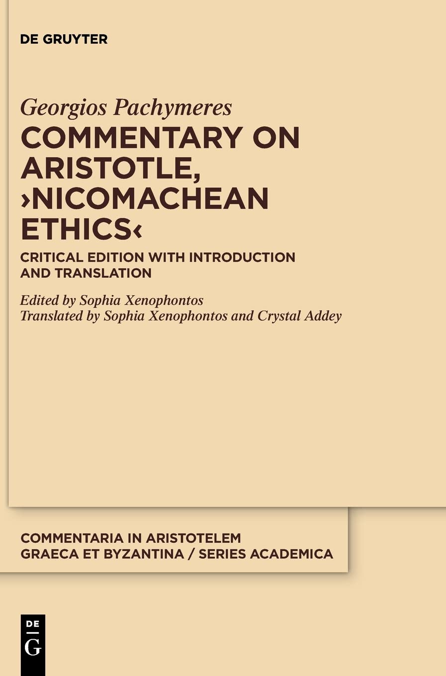 Commentary on Aristotle, ›Nicomachean Ethics‹: Critical Edition with Introduction and Translation