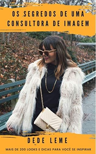 Os Segredos de uma Consultora de Imagem