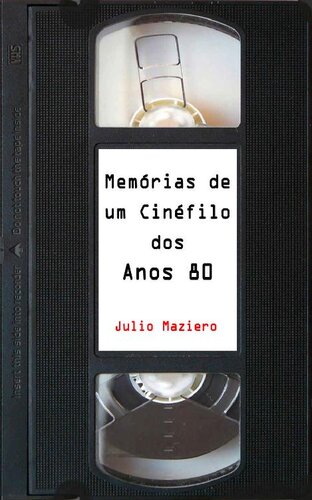 Memórias de um Cinéfilo dos Anos 80