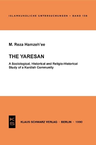 The Yaresan: A Sociological, Historical and Religio-Historical Study of a Kurdish Community