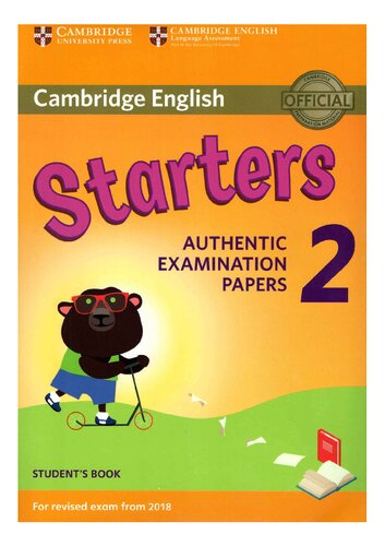 Cambridge English Young Learners 2 for Revised Exam from 2018 Starters Student's Book: Authentic Examination Papers