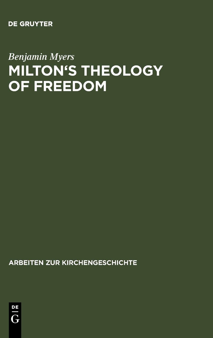 Milton's Theology of Freedom