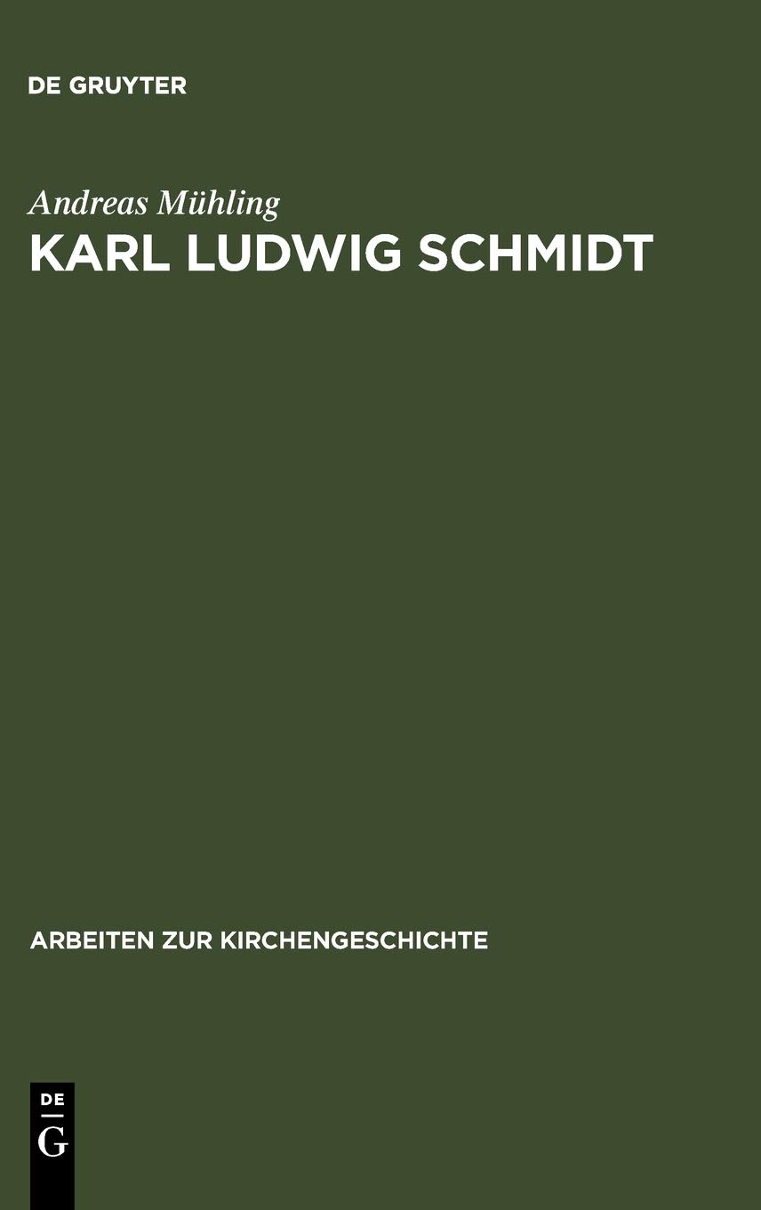 Karl Ludwig Schmidt: Und Wissenschaft Ist Leben