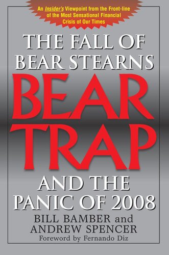 Bear Trap: The Fall of Bear Stearns and the Panic of 2008