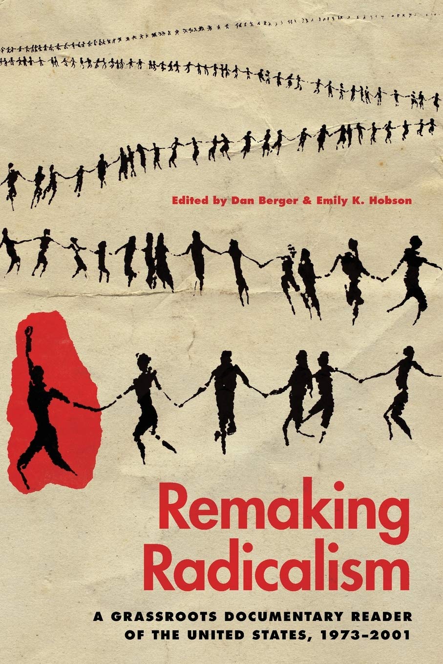 Remaking Radicalism: A Grassroots Documentary Reader of the United States, 1973–2001