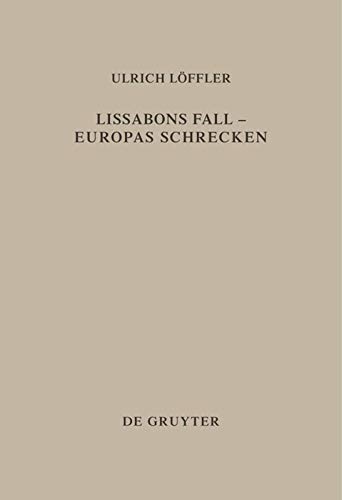 Lissabons Fall - Europas Schrecken: Die Deutung des Erdbebens von Lissabon im deutschsprachigen Protestantismus des 18. Jahrhunderts