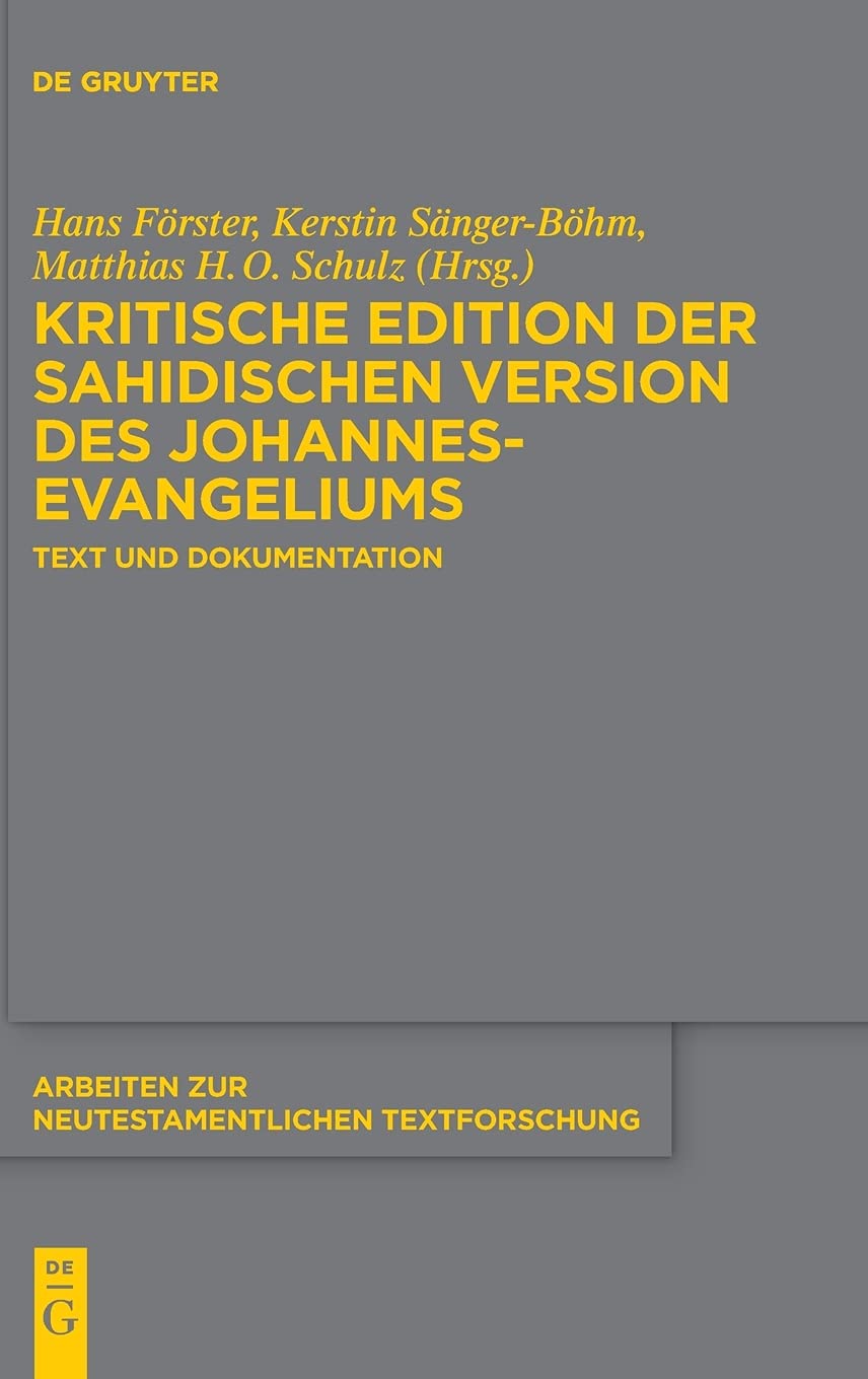 Kritische Edition der sahidischen Version des Johannesevangeliums: Text und Dokumentation