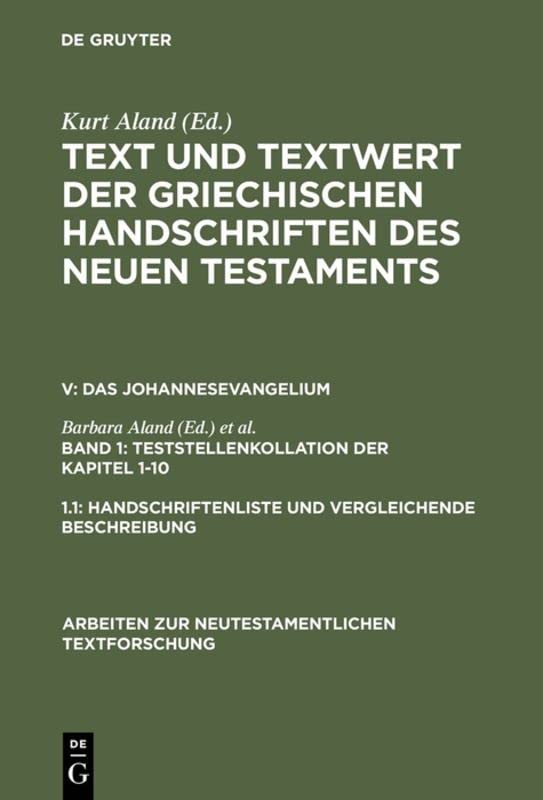 Band 1 1. Teststellenkollation der Kapitel 1-10: 1. 1. Handschriftenliste und vergleichende Beschreibung. 1. 2. Resultate der Kollation und Hauptliste