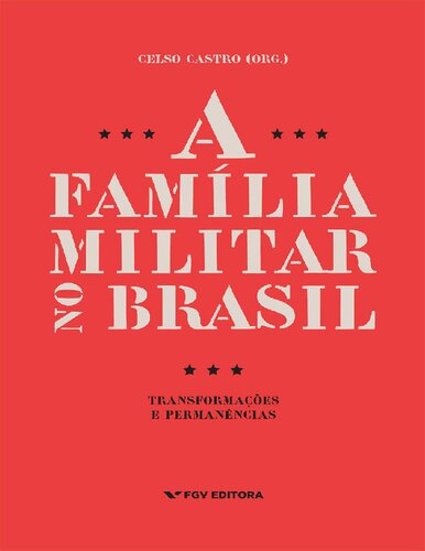A Família Militar No Brasil: Transformações e Permanências