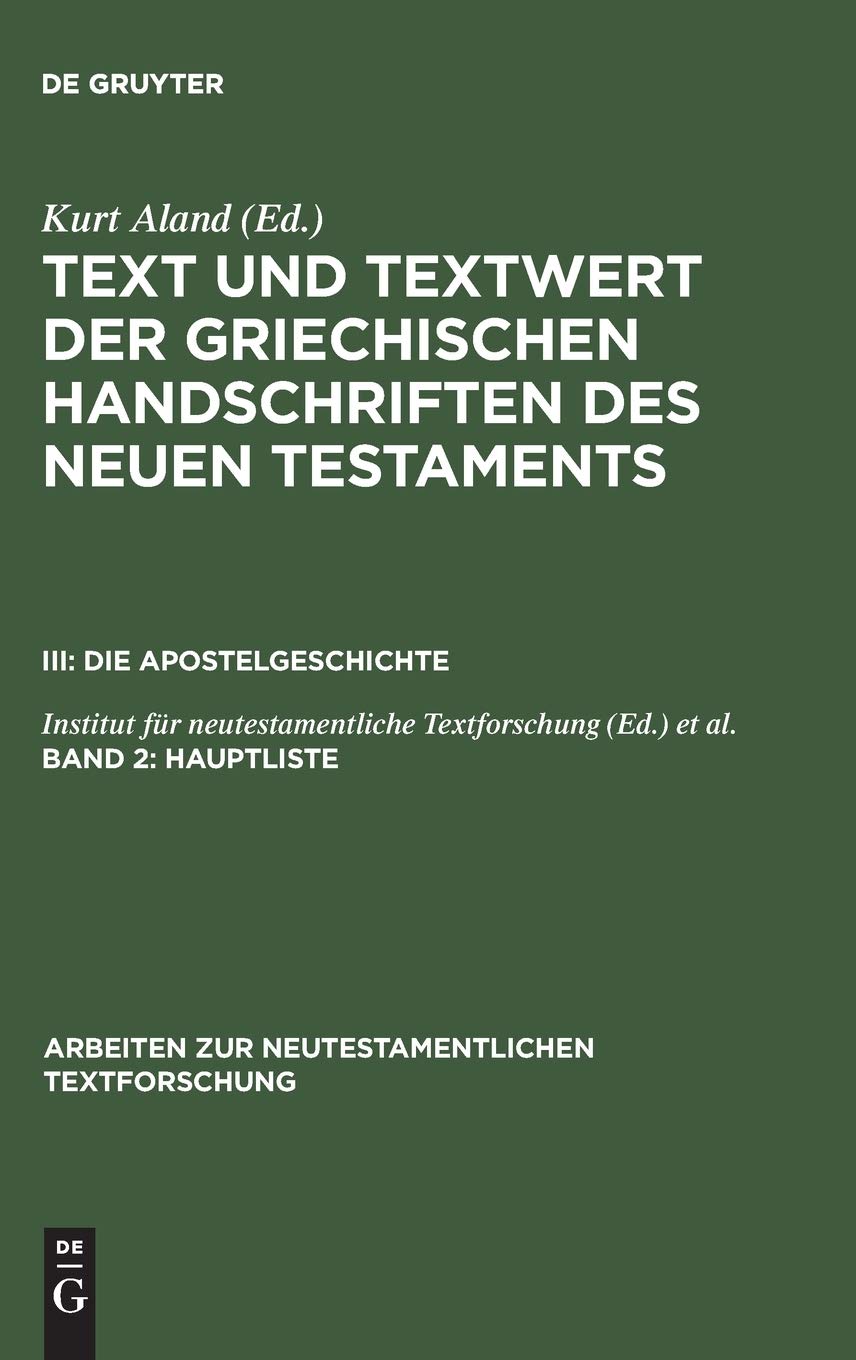 Text und Textwert der griechischen Handschriften des Neuen Testaments, Band 2, Hauptliste