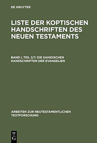 Liste der koptischen Handschriften des Neuen Testaments, Bd I, Tl 2/1, Die sahidischen Handschriften der Evangelien