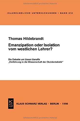Emanzipation oder Isolation vom westlichen Lehrer?: Die Debatte um Hasan Hanafis 