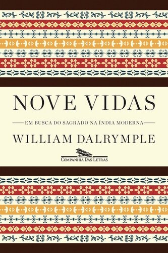 Nove Vidas - Em Busca do Sagrado Na Índia Moderna