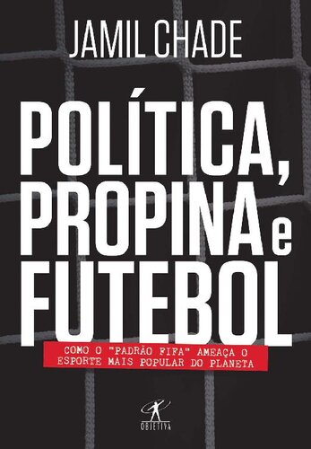 Política, Propina e Futebol
