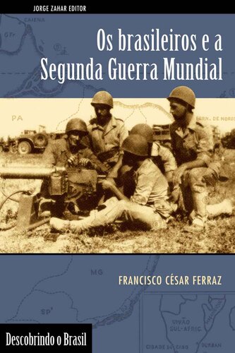Os Brasileiros e a Segunda Guerra Mundial