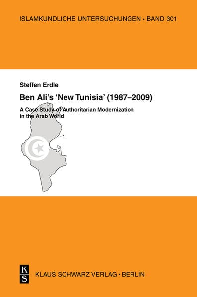Ben Ali's 'New Tunisia' (1987-2009): A Case Study of Authoritarian Modernization in the Arab World