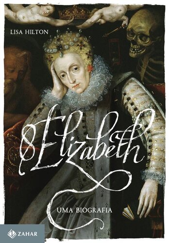 Elizabeth I: uma Biografia