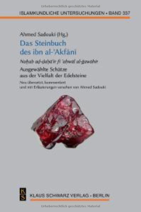 Das Steinbuch des ibn al-ʾAkfānī: Ausgewählte Schätze aus der Vielfalt der Edelsteine
