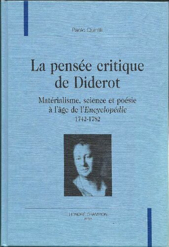 La pensée critique de Diderot. Matérialisme, science et poésie à l'age de l'Encyclopédie