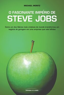 O Fascinante Império de Steve Jobs