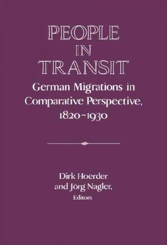 People in Transit: German Migrations in Comparative Perspective, 1820–1930