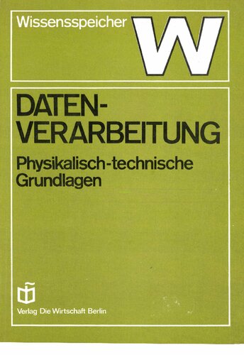 Datenverarbeitung; Physikalisch-technische Grundlagen