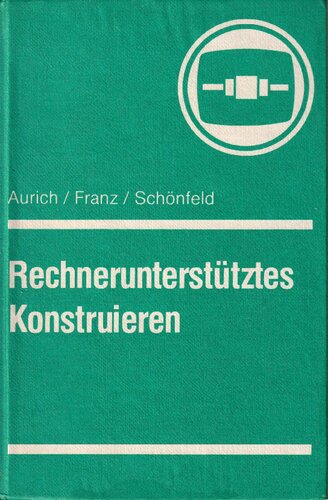 Rechnerunterstütztes Konstruieren