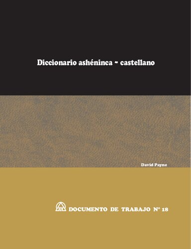 Diccionario ashéninca/ asheninka (Arawak) - castellano. Edición preliminar
